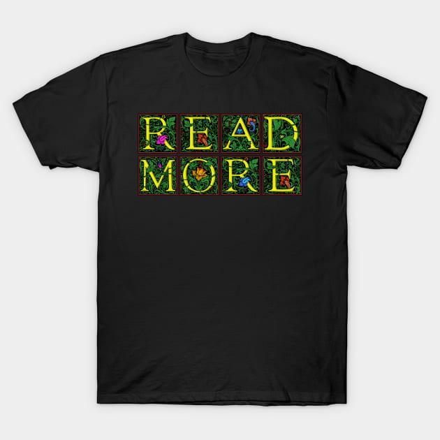 Read More Books - William Morris Letters T-Shirt by Grepthor